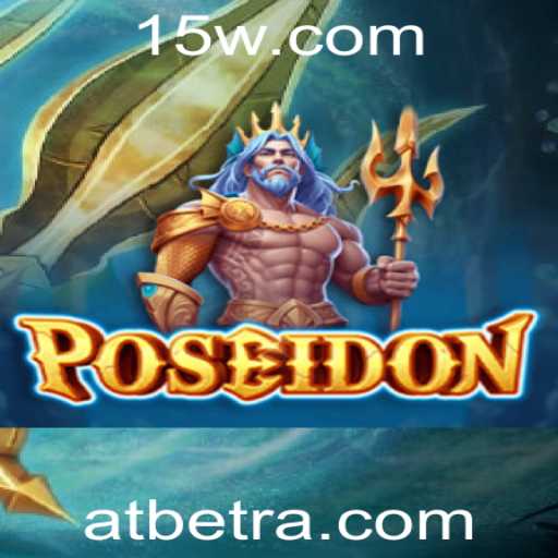 Explorando Poseidon: Um Novo Capítulo no Universo de Jogos ATbet